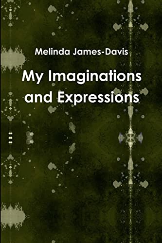 9781257107162: My Imaginations and Expressions