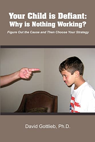 Beispielbild fr Your Child Is Defiant: Why Is Nothing Working? zum Verkauf von Half Price Books Inc.