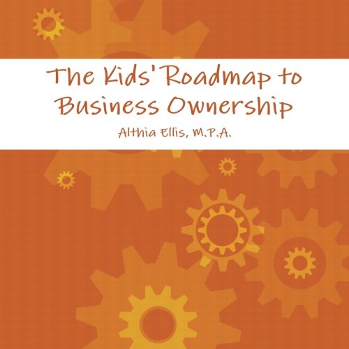 Imagen de archivo de The Kids' Roadmap To Business Ownership a la venta por Revaluation Books