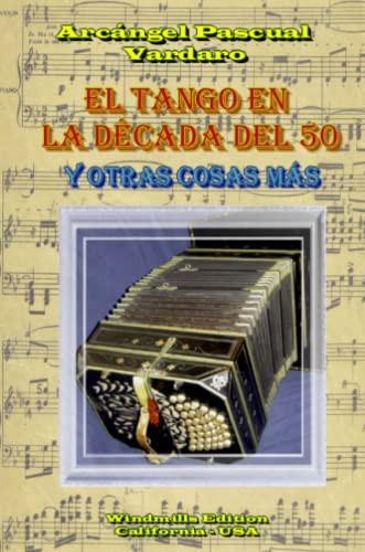 Imagen de archivo de El Tango En La Dcada Del 50 (Spanish Edition) a la venta por Revaluation Books