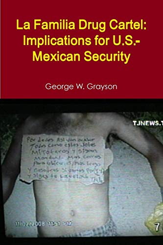 Stock image for La Familia Drug Cartel: Implications for U.S.-Mexican Security for sale by Ergodebooks