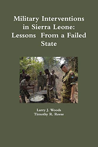 Stock image for Military Interventions in Sierra Leone: Lessons From a Failed State for sale by Lucky's Textbooks