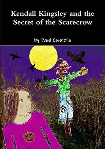 Imagen de archivo de Kendall Kingsley and the Secret of the Scarecrow a la venta por Chiron Media
