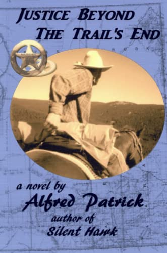 Justice Beyond The Trail's End (9781257634262) by Patrick, Alfred