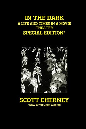 Stock image for In the Dark: A Life and Times in a Movie Theater (Special Edition) for sale by Lucky's Textbooks