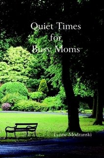 9781257751594: Quiet Times for Busy Moms