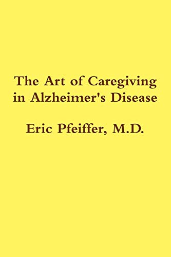 Stock image for The Art of Caregiving in Alzheimer's Disease for sale by ThriftBooks-Atlanta