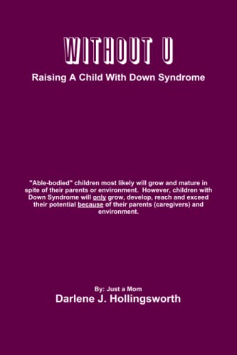 9781257765669: Without U - Raising A Child With Down Syndrome