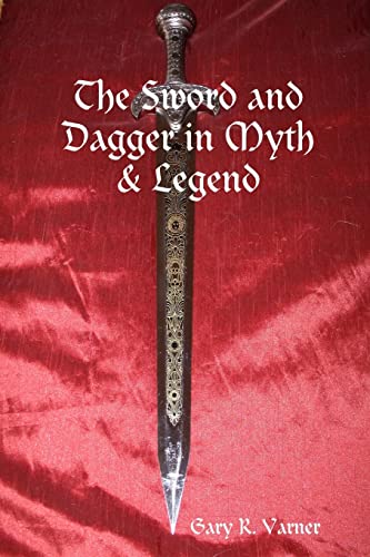 Imagen de archivo de The Sword and Dagger in Myth and Legend a la venta por PBShop.store US