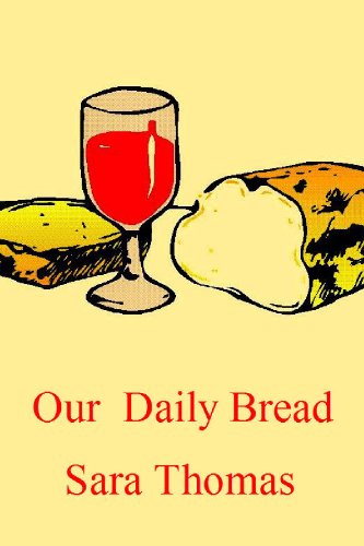 Our Daily Bread (9781257776320) by Sara Thomas