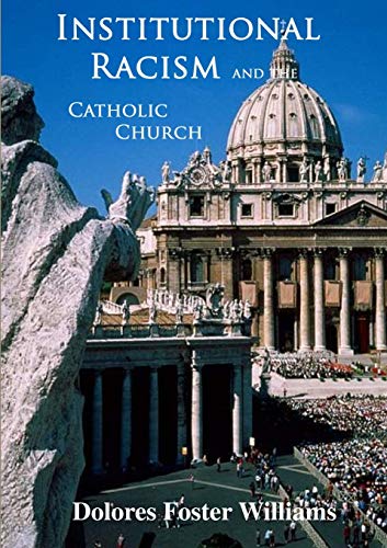 9781257784189: Institutional Racism and the Catholic Church