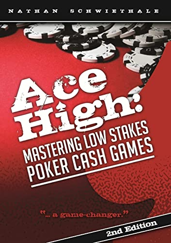 Beispielbild fr Ace High: Mastering Low Stakes Poker Cash Games zum Verkauf von Patrico Books