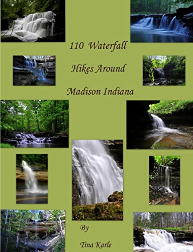 9781257805198: 110 Waterfall Hikes Around Madison Indiana [Idioma Ingls]