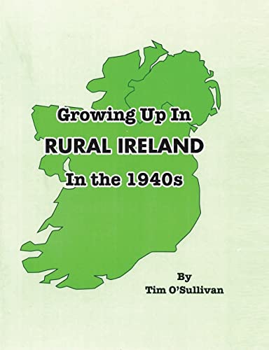 Stock image for Growing Up in Rural Ireland in the 1940s for sale by GF Books, Inc.
