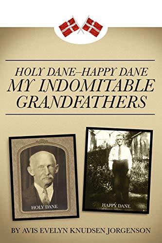 9781257825097: Holy Dane — Happy Dane: My Indomitable Grandfathers
