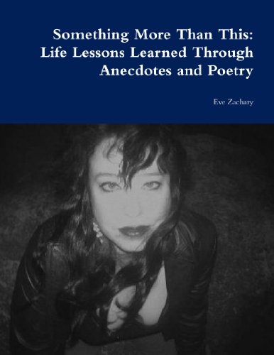 9781257826742: Something More Than This: Life Lessons Learned Through Anecdotes and Poetry