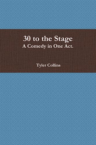 Stock image for 30 to the Stage for sale by Revaluation Books