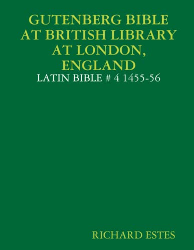 Beispielbild fr GUTENBERG BIBLE AT BRITISH LIBRARY AT LONDON, ENGLAND - LATIN BIBLE # 4 1455-56 zum Verkauf von Bethel Books, Hanley