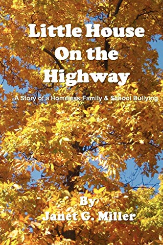 Imagen de archivo de Little House On the Highway - A Story of a Homeless Family & School Bullying a la venta por Ergodebooks