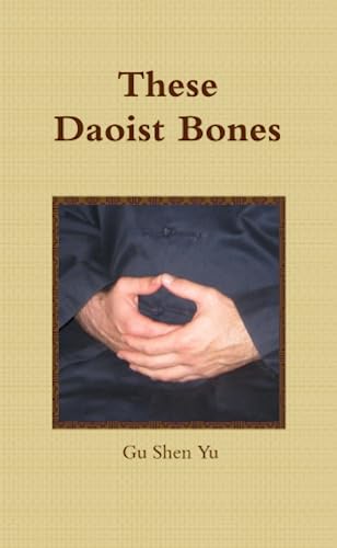 Imagen de archivo de These Daoist Bones a la venta por Revaluation Books