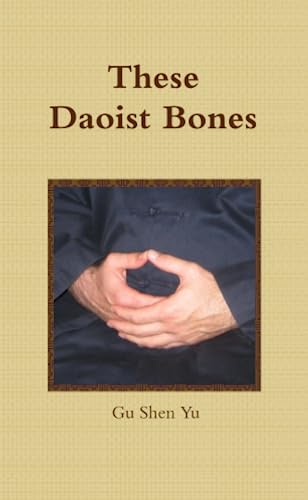 9781257869046: These Daoist Bones