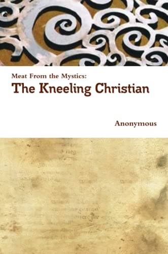 Beispielbild fr The Kneeling Christian zum Verkauf von Revaluation Books