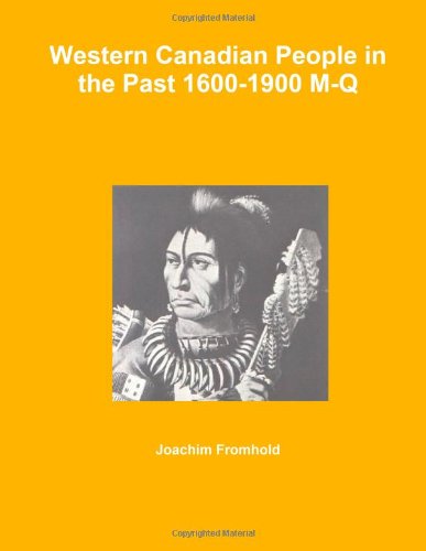 9781257946389: Western Canadian People in the Past 1600-1900 M-Q