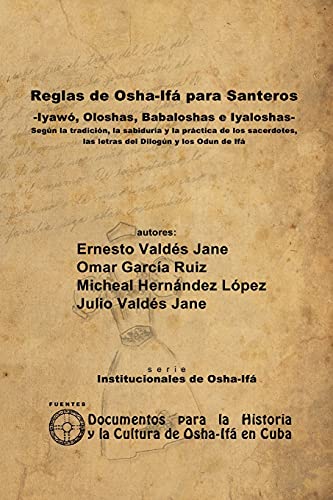 Imagen de archivo de Reglas de Osha-If para Santeros -Iyaw, Oloshas, Babaloshas e Iyaloshas- (Spanish Edition) a la venta por GF Books, Inc.