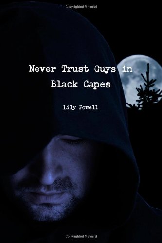 Beispielbild fr Never Trust Guys in Black Capes zum Verkauf von PBShop.store US