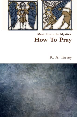 How To Pray (9781257997145) by Torrey, R. A.