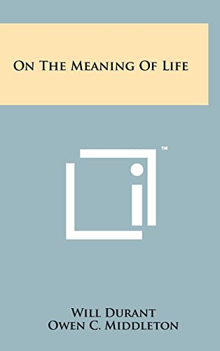 9781258006662: On The Meaning Of Life