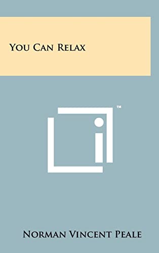 You Can Relax (9781258009267) by Peale, Norman Vincent