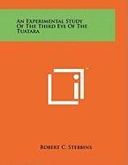 An Experimental Study of the Third Eye of the Tuatara (9781258011277) by Stebbins, Robert C.