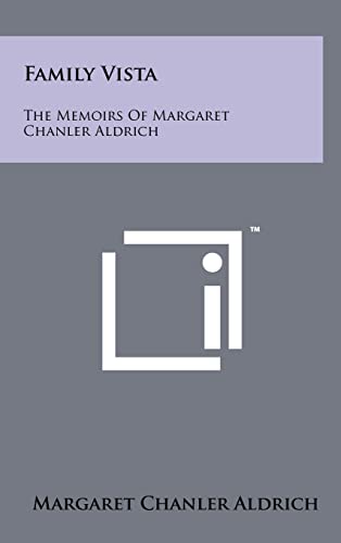 Stock image for Family Vista: The Memoirs Of Margaret Chanler Aldrich for sale by Lucky's Textbooks