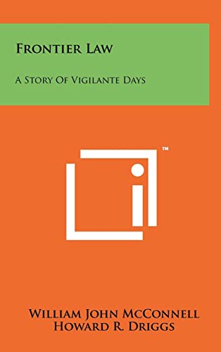 Stock image for Frontier Law: A Story of Vigilante Days for sale by Lucky's Textbooks