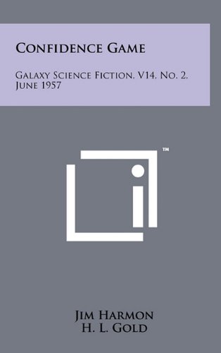 Confidence Game: Galaxy Science Fiction, V14, No. 2, June 1957 (9781258022730) by Harmon, Jim