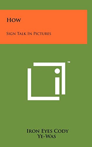 Stock image for How: Sign Talk in Pictures for sale by THE SAINT BOOKSTORE