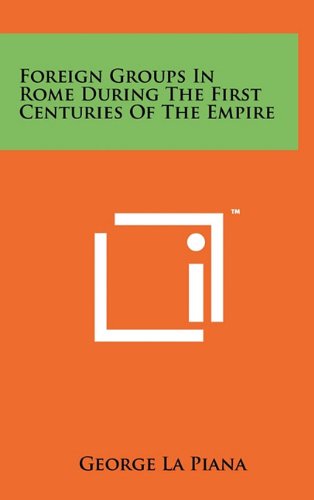 9781258026172: Foreign Groups in Rome During the First Centuries of the Empire