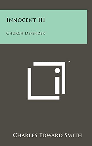 Innocent III: Church Defender (9781258027278) by Smith, Charles Edward