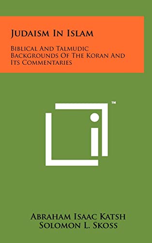 Stock image for Judaism In Islam: Biblical And Talmudic Backgrounds Of The Koran And Its Commentaries: Suras II And III for sale by Lucky's Textbooks