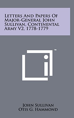 Beispielbild fr Letters And Papers Of Major-General John Sullivan, Continental Army V2, 1778-1779 zum Verkauf von Lucky's Textbooks