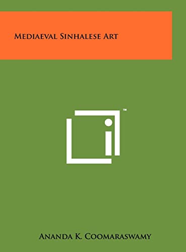 Mediaeval Sinhalese Art (9781258033149) by Coomaraswamy, The Late Ananda K