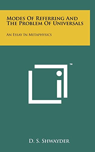9781258033705: Modes Of Referring And The Problem Of Universals: An Essay In Metaphysics
