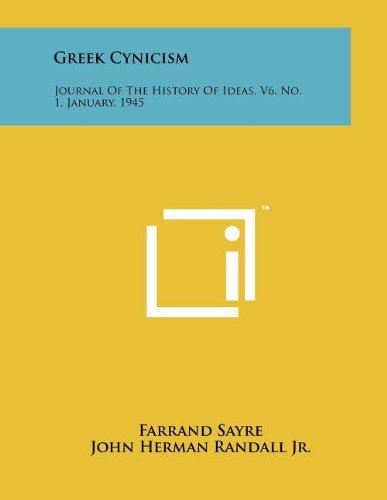 9781258036591: Greek Cynicism: Journal Of The History Of Ideas, V6, No. 1, January, 1945