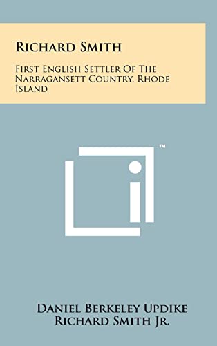 Stock image for Richard Smith: First English Settler Of The Narragansett Country, Rhode Island for sale by Lucky's Textbooks