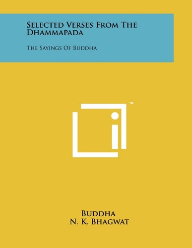 Selected Verses from the Dhammapada: The Sayings of Buddha (9781258042288) by Buddha