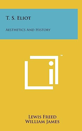 9781258043438: T. S. Eliot: Aesthetics and History