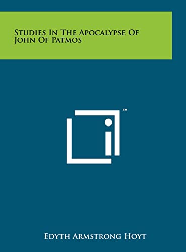 9781258044985: Studies In The Apocalypse Of John Of Patmos