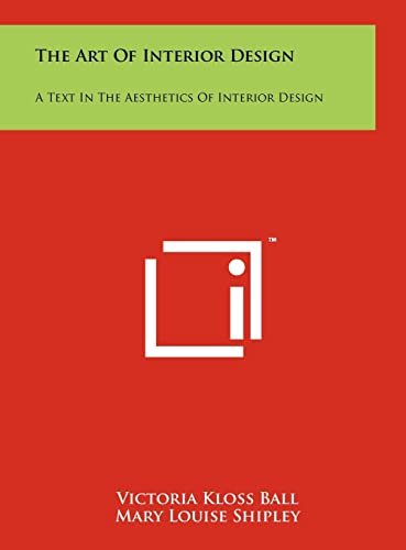 9781258045401: The Art of Interior Design: A Text in the Aesthetics of Interior Design