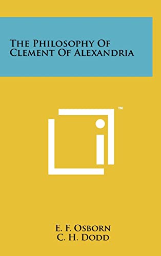 Imagen de archivo de The Philosophy of Clement of Alexandria a la venta por THE SAINT BOOKSTORE